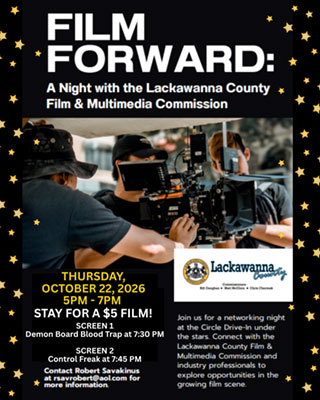 Film Forward: A Night with the Lackawanna Film & Multimedia Commission Film Forward: A Night with the Lackawanna Film & Multimedia Commission